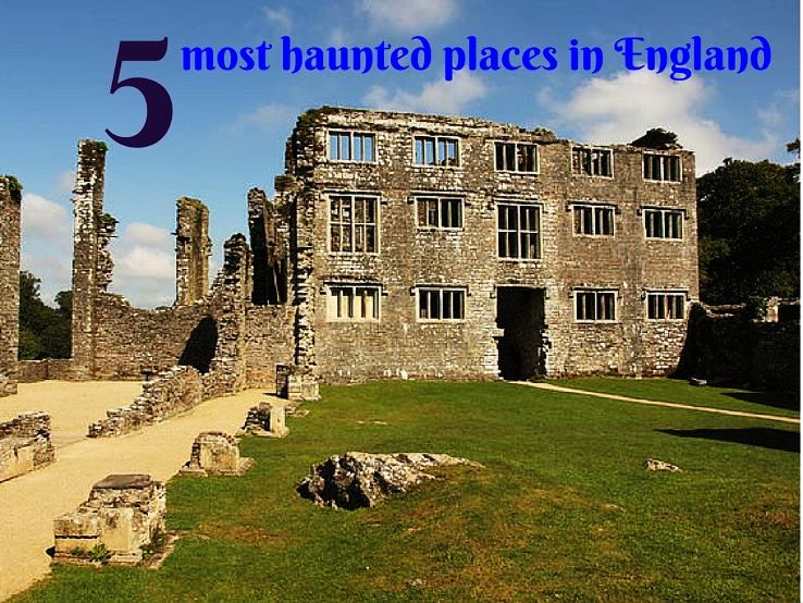 5 Most Haunted Places In England - Hello Travel Buzz